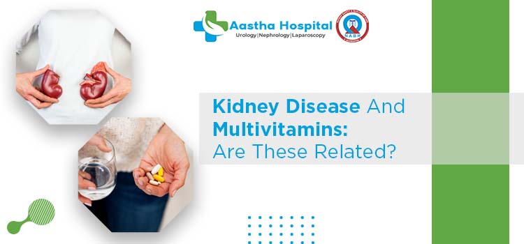 Kidney Disease And Multivitamins Are These Related