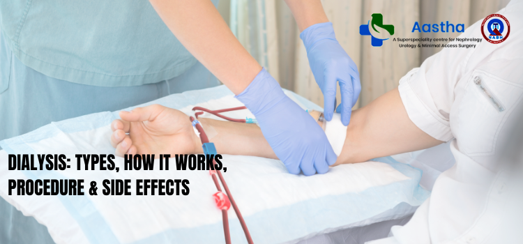 Dialysis: Types, How it Works, Procedure and Side Effects