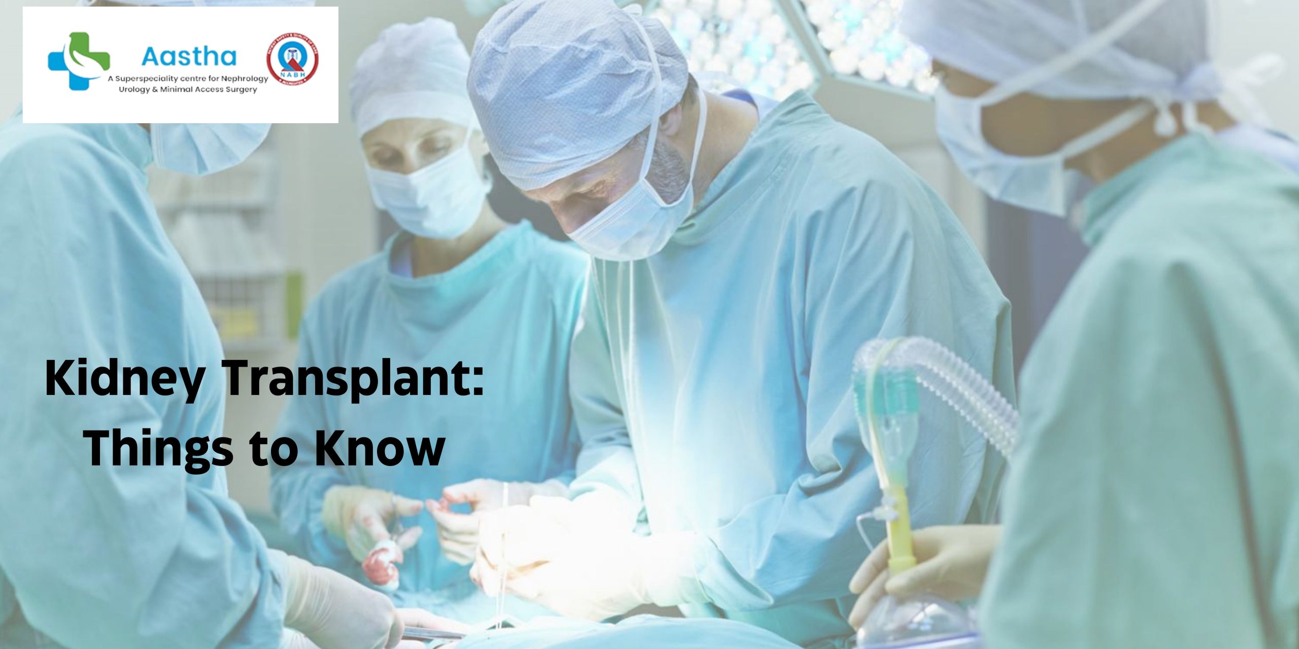 Kidney Transplant: Things to Know