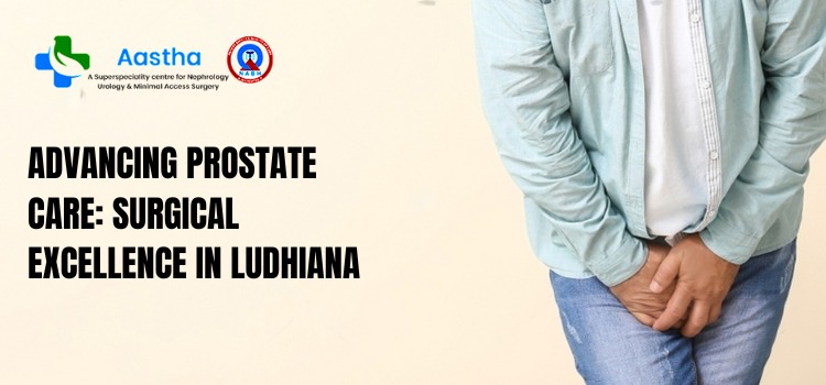 prostate surgery in Ludhiana